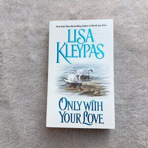 Only with Your Love by Lisa Kleypas | Paperback Book